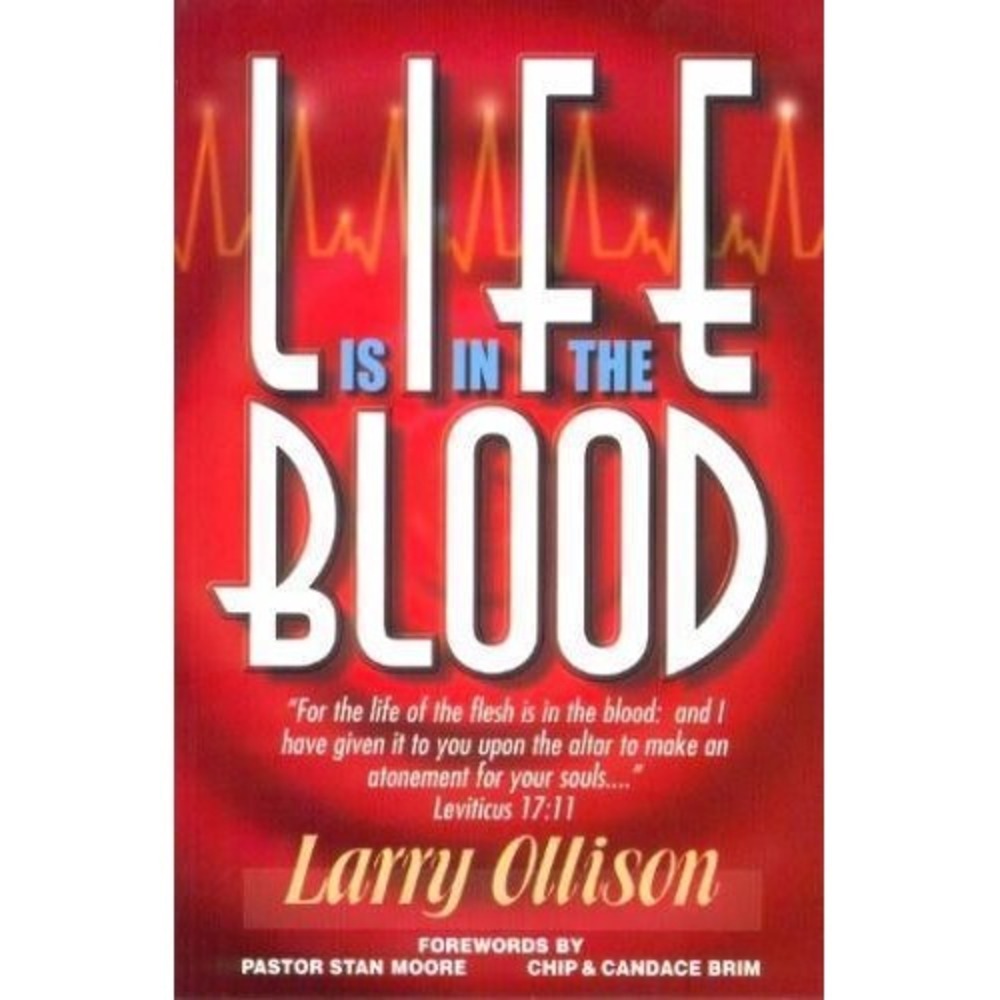 Life Is in the Blood - paperback Dr. Larry Ollison